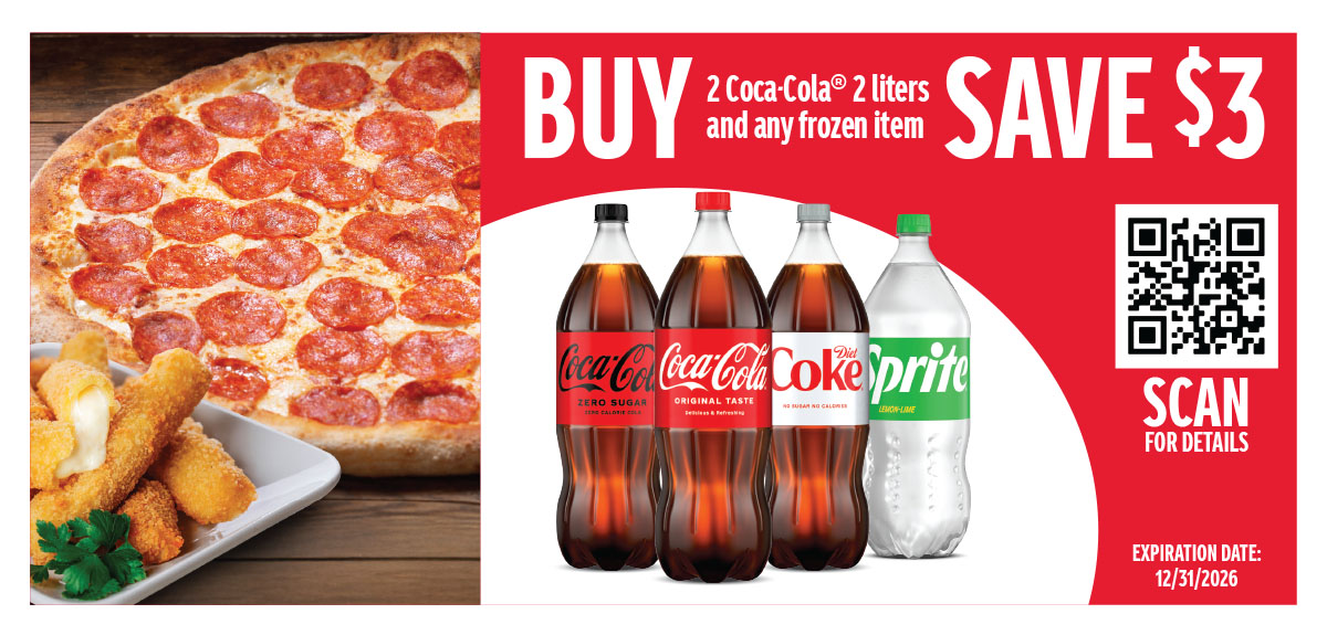Buy 2 Coca-Cola 2 liters and any frozen item and save $3 with rebate.